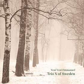 Trio X Of Sweden Veni Emmanuel CD