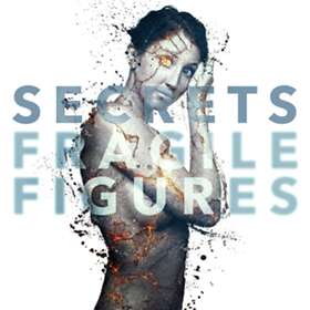 Secrets Fragile Figures CD