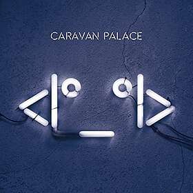 Caravan Palace <I°_°I> CD