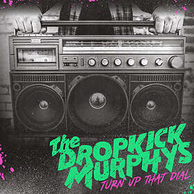 Dropkick Murphys Turn Up The Dial CD