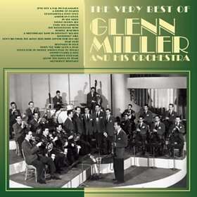 Glenn Miller The Very Best Of & His Orchestra CD