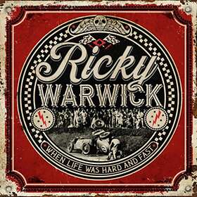 Ricky Warwick When Life Was Hard & Fast CD