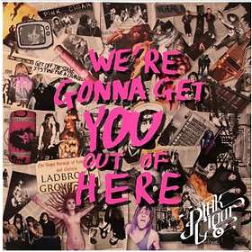 Pink Cigar We're Gonna Get You Out Of Here CD