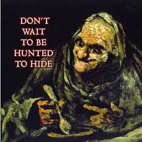 Cronenberg's Wife Don't Wait To Be Hunted Hide CD