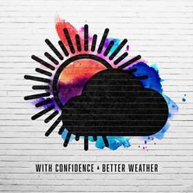 With Confidence Better Weather CD