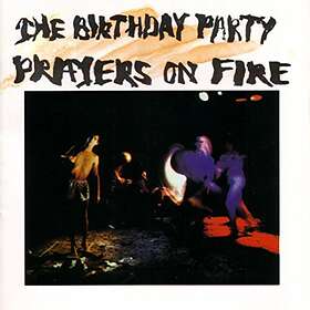 The Birthday Party Prayers On Fire CD
