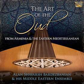 Alan Shavarsh Bardezbanian The Art Of Oud From Armenia & Mediterranean CD
