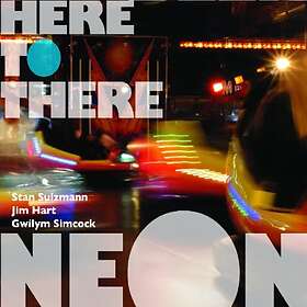 Neon Here To There CD