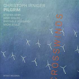 Christoph Irniger Pilgrim Crosswinds CD