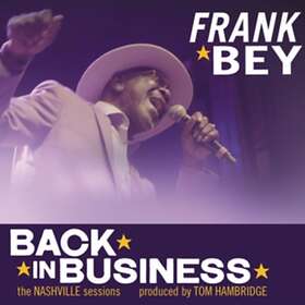 Frank Bey Back In Business CD