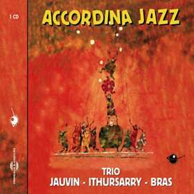 Jauvain, Ithursarry & Bras Accordina Jazz CD