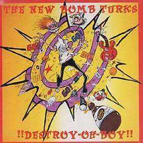 New Bomb Turks Destroy-Oh-Boy! CD