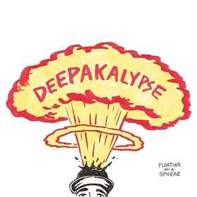 Deepakalypse Floating A Sphere CD