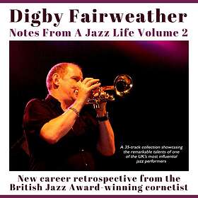 Digby Fairweather Notes From A Jazz Life Vol 2 CD