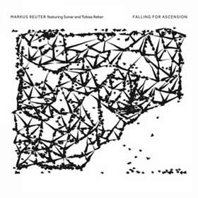 Markus Reuter Falling For Ascension CD