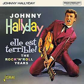 Johnny Hallyday Elle Est Terrible! The Rock N Roll Year CD