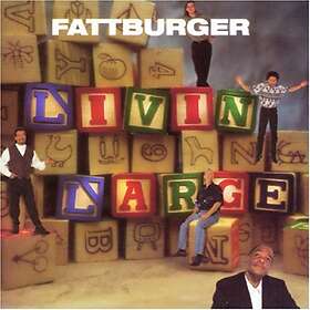 Fattburger Livin' Large CD