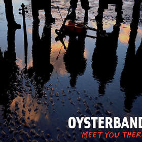 Oysterband Meet You There CD