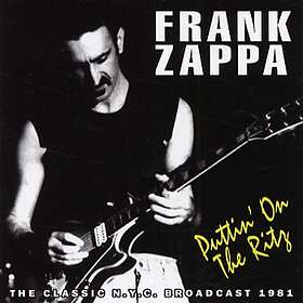 Frank Zappa Puttin' On The Ritz Live Radio Broadcast 1981 CD