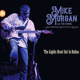 Mike Morgan & The Crawl Lights Went Out In Dallas CD