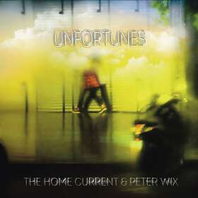 Home Current & Peter Wix Unfortunes CD