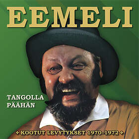 Eemeli Tangolla Päähän Kootut Levytykset 1970-1972 CD