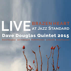 Dave Douglas Quintet Brazen Heart Live At Jazz Standard Saturday CD