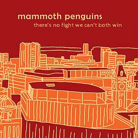 Mammoth Penguins There Is No Fight We Can't Both Win CD