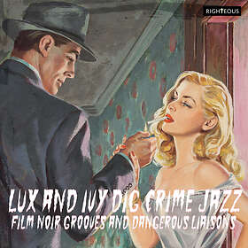 Artister Lux And Ivy Dig Crime Jazz Film Noir Grooves Dangerous Liaisons CD
