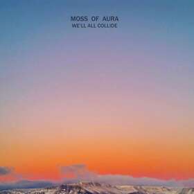Moss Of We'll All Collide LP
