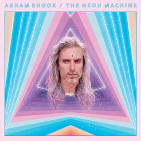 Abram Shook The Neon Machine Limited Edition LP