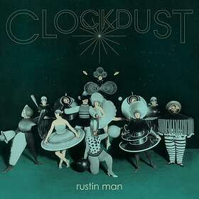 Rustin Man Clockdust Limited Edition LP