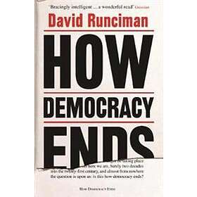 How Democracy Ends