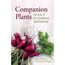 Companion Plants: An A to Z for Gardeners and Farmers