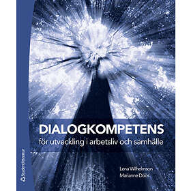 Dialogkompetens för utveckling i arbetsliv och samhälle