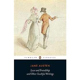 Jane Austen, Christine Alexander: Love and Freindship