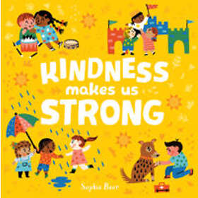 Sophie Beer: Kindness Makes Us Strong