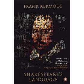 Frank Kermode: Shakespeare's Language