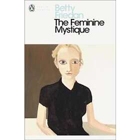 Betty Friedan: The Feminine Mystique