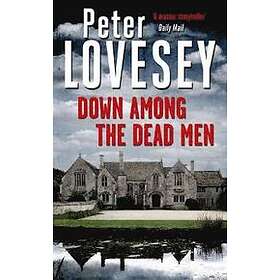 Peter Lovesey: Down Among the Dead Men