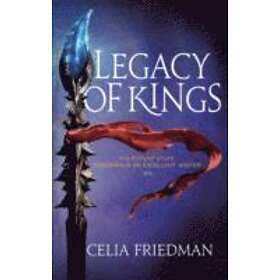 Celia Friedman: Legacy Of Kings