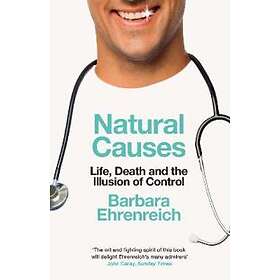 Barbara Ehrenreich: Natural Causes