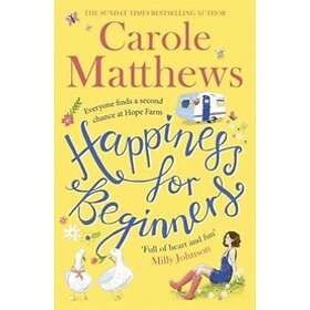 Carole Matthews: Happiness for Beginners