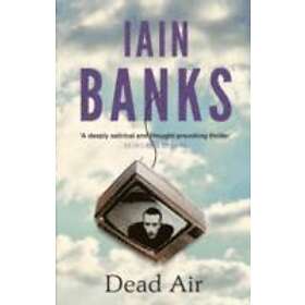 Iain Banks: Dead Air