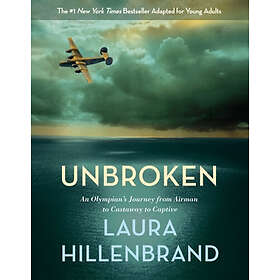 Laura Hillenbrand: Unbroken (The Young Adult Adaptation)