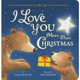 Ellie Hattie: I Love You More Than Christmas