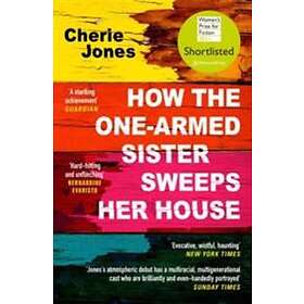 Cherie Jones: How the One-Armed Sister Sweeps Her House