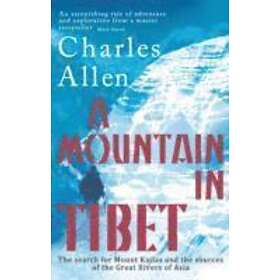 Charles Allen: A Mountain In Tibet