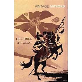 Nancy Mitford: Frederick the Great