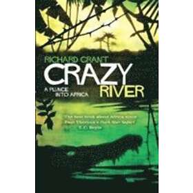Richard Grant: Crazy River